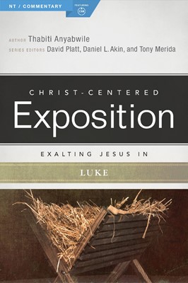 Exalting Jesus In Luke (Paperback)