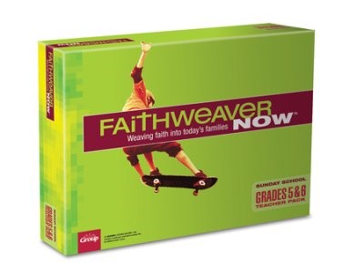 FaithWeaver Now Grades 5&6 Teacher Pack Winter 2017 (General Merchandise)