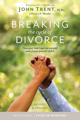 Breaking the Cycle of Divorce (Paperback)