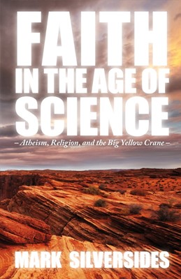 Faith in the Age of Science (Paperback)