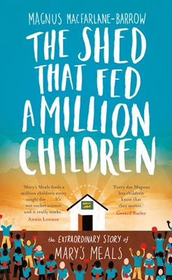 Shed That Fed A Million Children (Hard Cover)