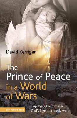 The Prince Of Peace In A World Of Wars (Paperback)