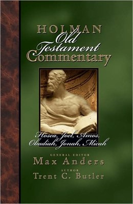 Holman Old Testament Commentary - Hosea, Joel, Amos, Obadiah (Hard Cover)