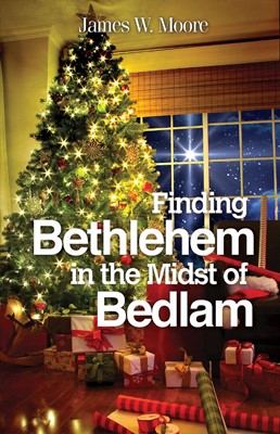 Finding Bethlehem in Bedlam (Paperback)