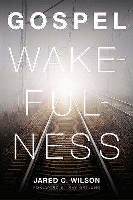 Gospel Wakefulness (Paperback)