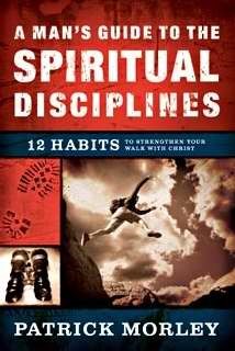 A Man's Guide To The Spiritual Disciplines (Hard Cover)