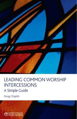 Leading Common Worship Intercessions (Paperback)