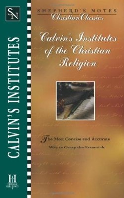Calvin's Institutes Of The Christian Religion (Paperback)