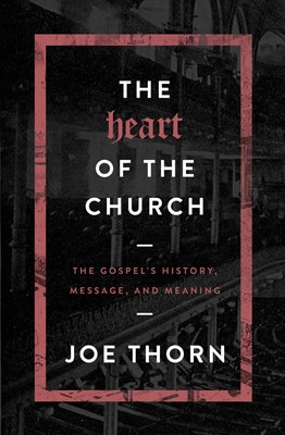 The Heart Of The Church (Paperback)