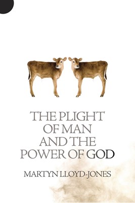 Plight of Man and the Power of God (Paperback)