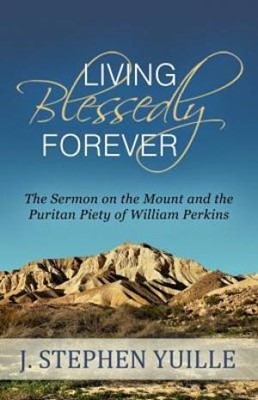 Living Blessedly Forever: The Sermon On The Mount And The Pu (Paperback)