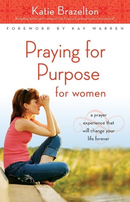 Praying For Purpose For Women (Paperback)