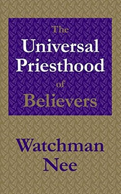 The Universal Priesthood Of Believers (Paperback)