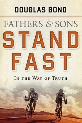 Stand Fast in the Way of Truth (Paperback)