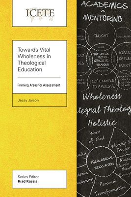 Towards Vital Wholeness in Theological Education (Paperback)