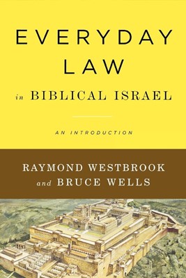 Everyday Law in Biblical Israel (Paperback)