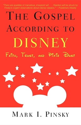 The Gospel According to Disney (Paperback)