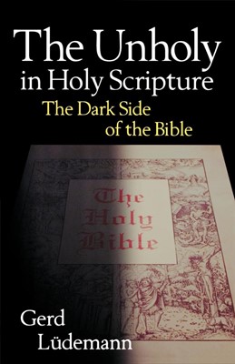 The Unholy in Holy Scripture (Paperback)