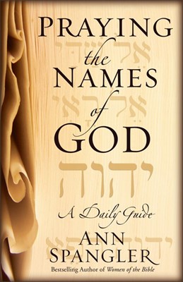 Praying The Names Of God (Paperback)