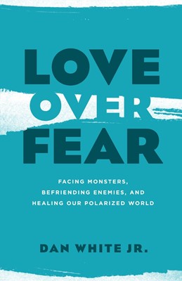 Love Over Fear (Paperback)