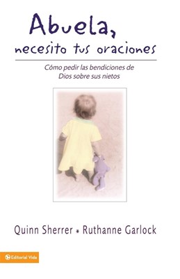 Abuela Necesito Tus Oraciones = Grandma, I Need Your Prayers (Paperback)