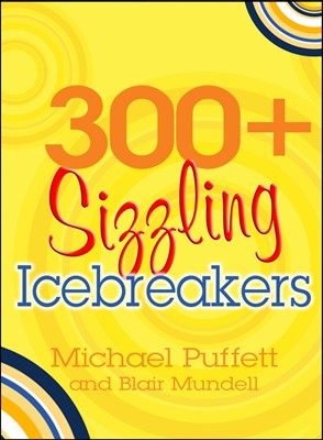 300+ Sizzling Icebreakers (Paperback)