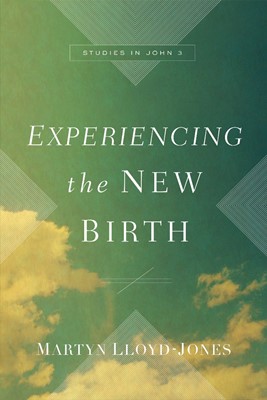 Experiencing The New Birth (Hard Cover)