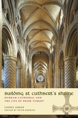 Building St Cuthbert's Shrine (Paperback)
