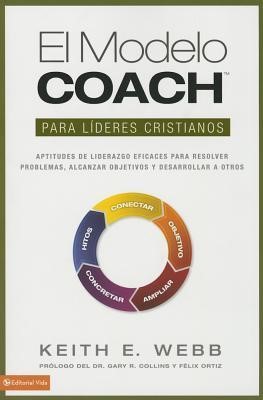 El Modelo Coach Para Lideres Cristianos (Paperback)
