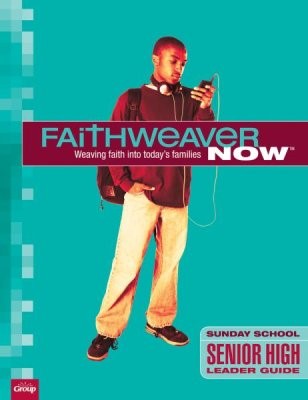 FaithWeaver Now Senior High Leader Guide, Winter 2018 (Paperback)