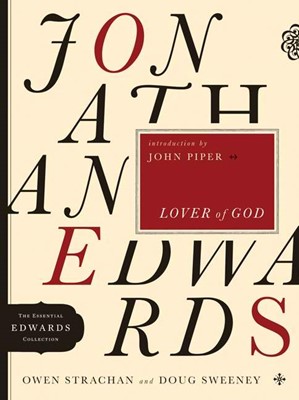 Jonathan Edwards Lover Of God (Paperback)