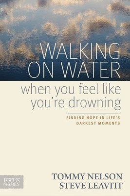 Walking On Water When You Feel Like You're Drowning (Paperback)