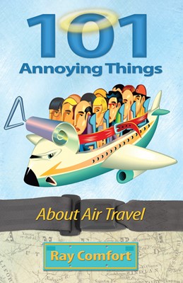 101 Annoying Things About Air Travel (Paperback)