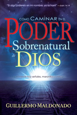 How To Walk In The Supernatural Power Of God (Paperback)