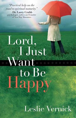 Lord, I Just Want To Be Happy (Paperback)
