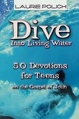 Dive Into Living Water (Paperback)