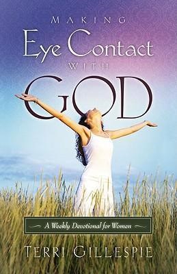 Making Eye Contact With God (Hard Cover)