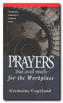 Prayers That Avail Much For The Workplace (Paperback)