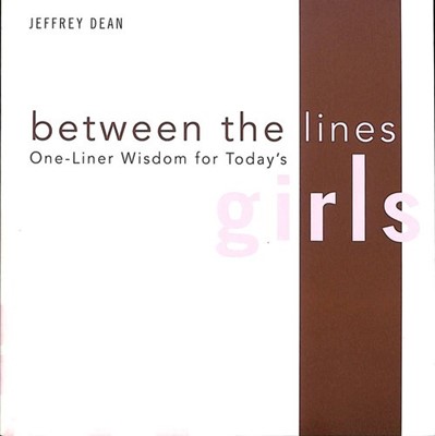 Between The Lines: One-Liner Wisdom For Today'S Girls (Paperback)