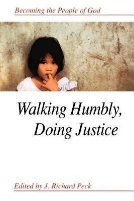 Walking Humbly, Doing Justice (Paperback)