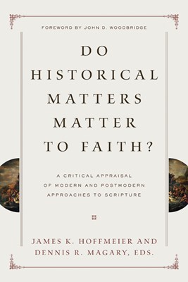 Do Historical Matters Matter To Faith? (Paperback)