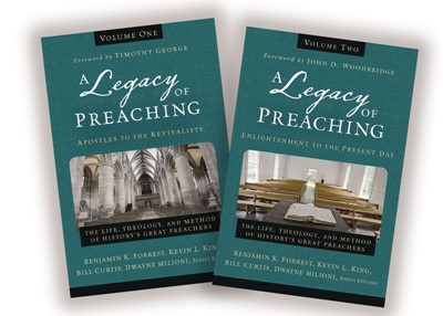 Legacy Of Preaching Two Vol. Set, A: Apostles - Present Day (Hard Cover)