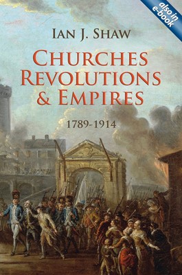 Churches, Revolutions And Empires (Hard Cover)