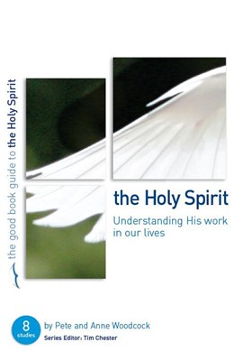 Holy Spirit, The: (Good Book Guide) (Paperback)