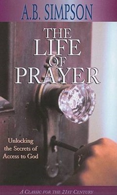 The Life Of Prayer (Paperback)