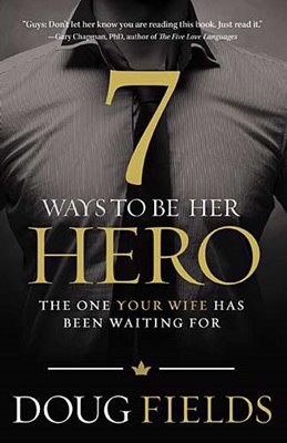 7 Ways To Be Her Hero (Paperback)