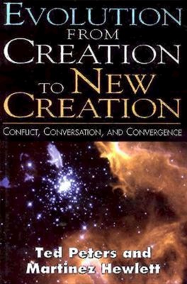 Evolution from Creation to New Creation (Paperback)