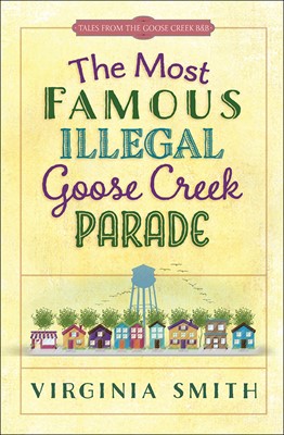 The Most Famous Illegal Goose Creek Parade (Paperback)