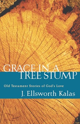 Grace in a Tree Stump (Paperback)