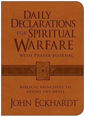 Daily Declarations For Spiritual Warfare With Prayer Journal (Leather Binding)